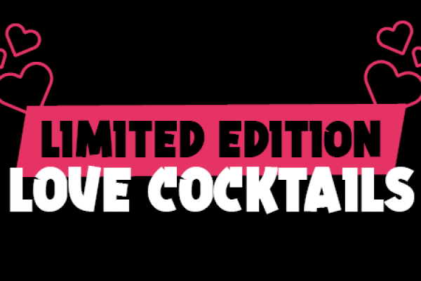 Limited Edition Valentines Cocktails